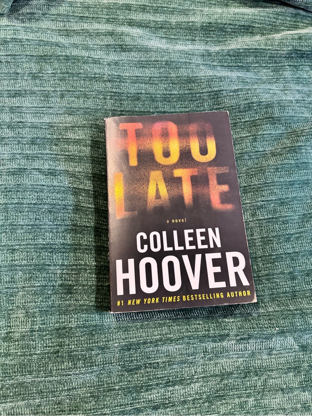 Too Late by Colleen Hoover – Black Cover with Orange/Yellow Title